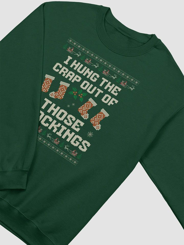 I Hung the Crap Out of Those Stockings Funny Ugly Christmas Holiday Crewneck product image (2)