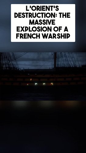 L'Orient's Destruction: The Massive Explosion of a French Warship⁠
⁠
Fire consumes L’Orient as a massive gunpowder magazine (...