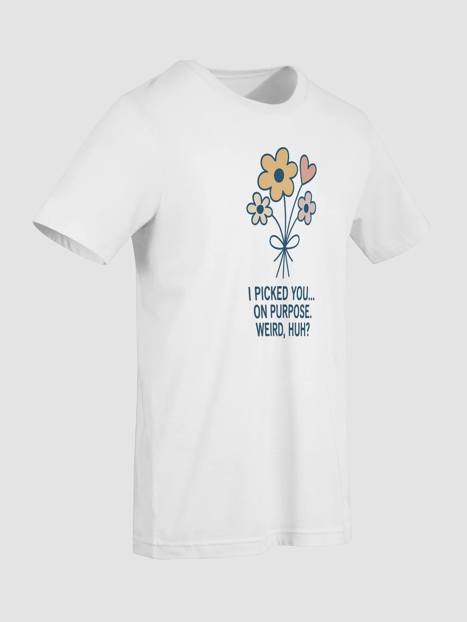 I Picked You on Purpose Supersoft T-Shirt product image (7)