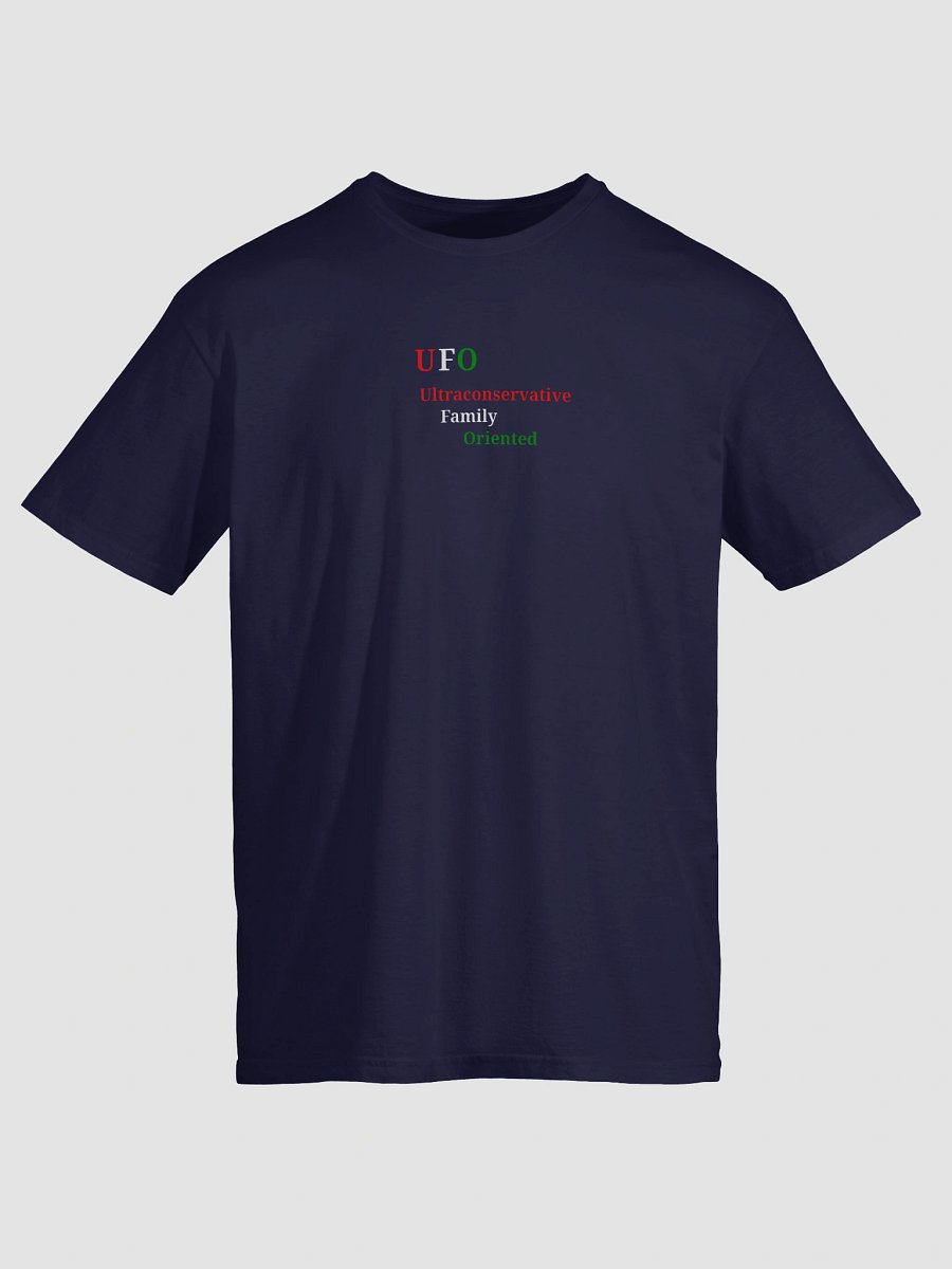 UFO Ultraconservative Family Oriented T-Shirt product image (5)