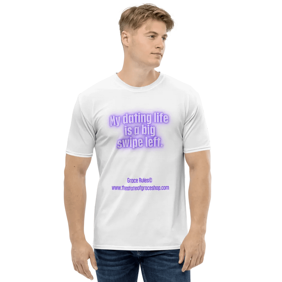FUNNY TEES 4 U FOR MEN - “My dating life is a big swipe left.” product image (1)