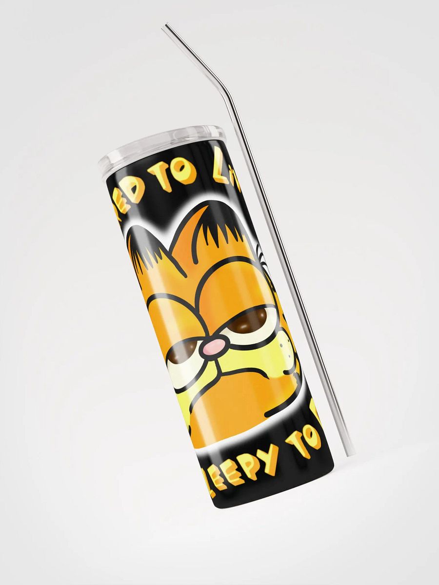 Sippy Doo Sippy Dee...Garf is Too Tired for all to See. product image (3)