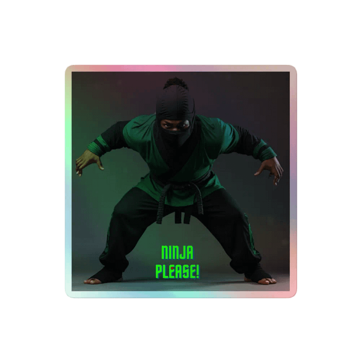 Ninja Please Holographic Sticker product image (2)