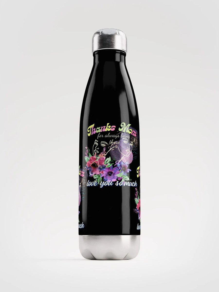 Thanks mom for always being there water bottle product image (1)