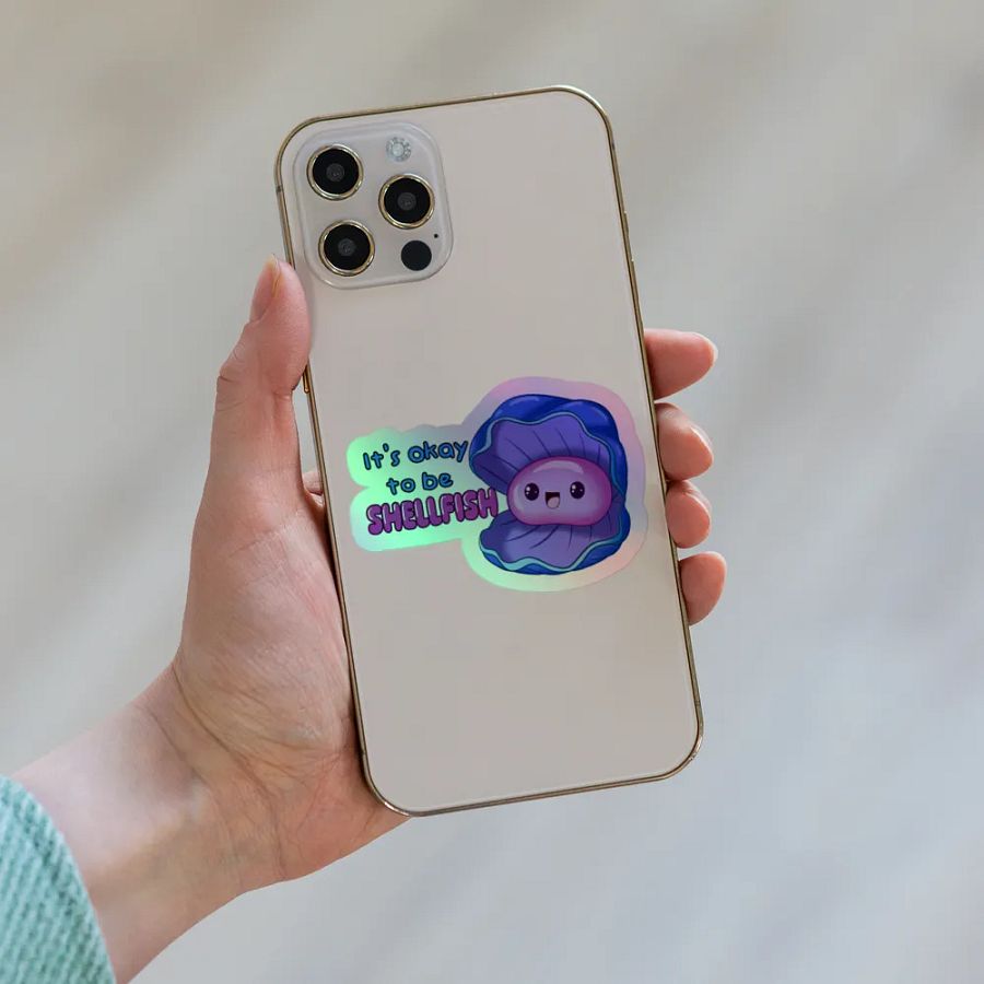 It's okay to be shellfish holographic sticker product image (6)