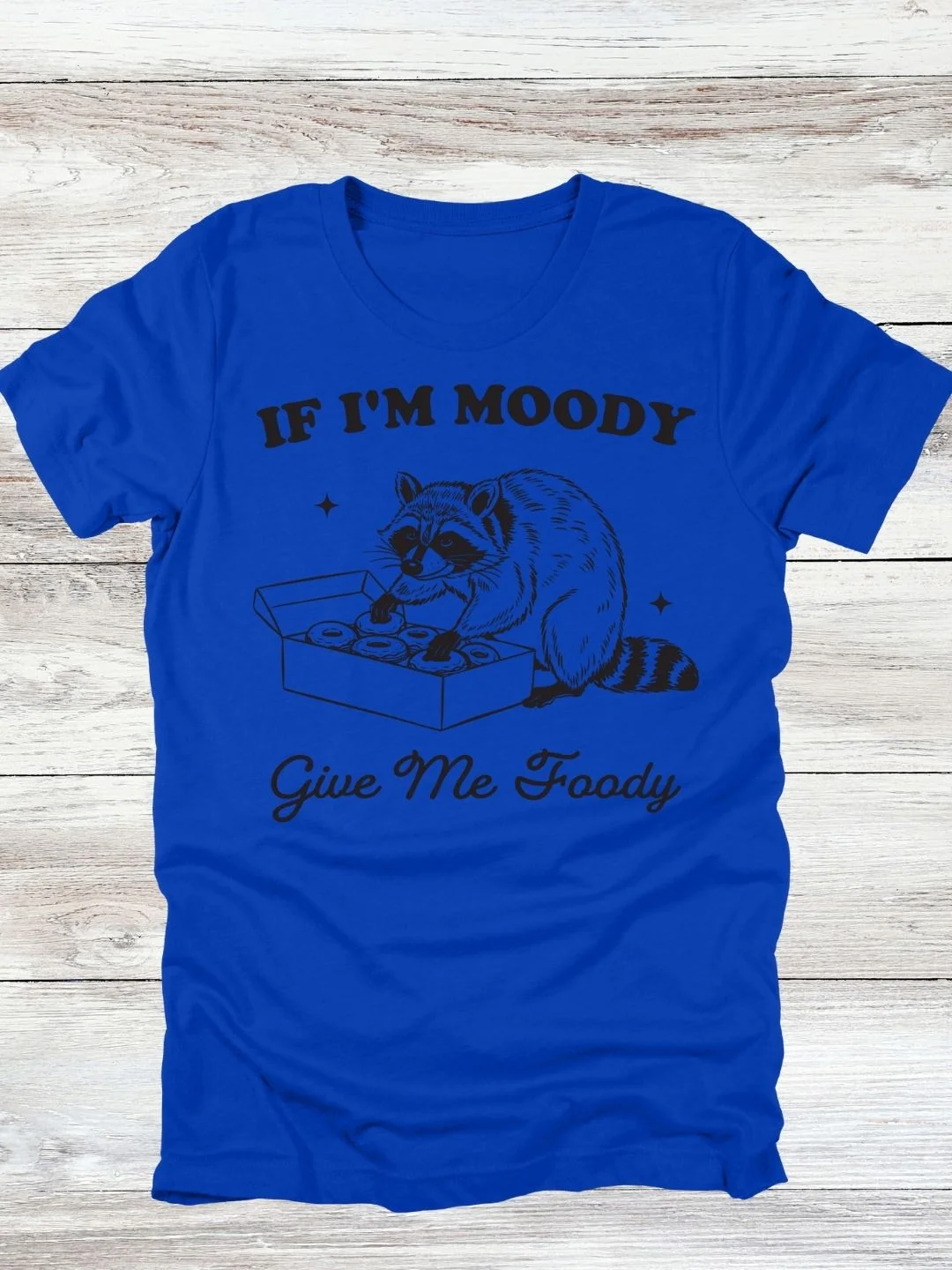If I'm Moody Give Me Foody Raccoon T-Shirt product image (10)