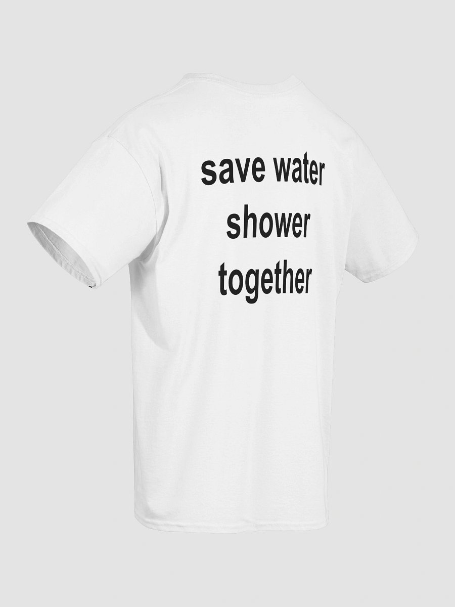 save water shower together T-Shirt product image (28)