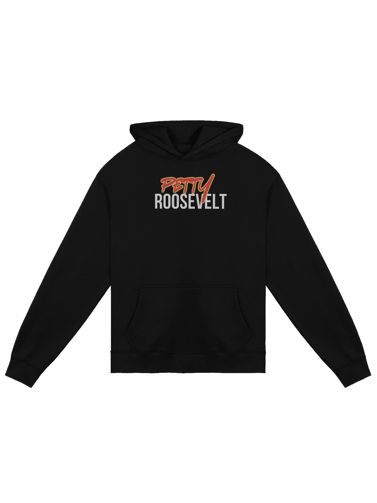 Petty Roosevelt Premium Hoodie Text Only product image (1)