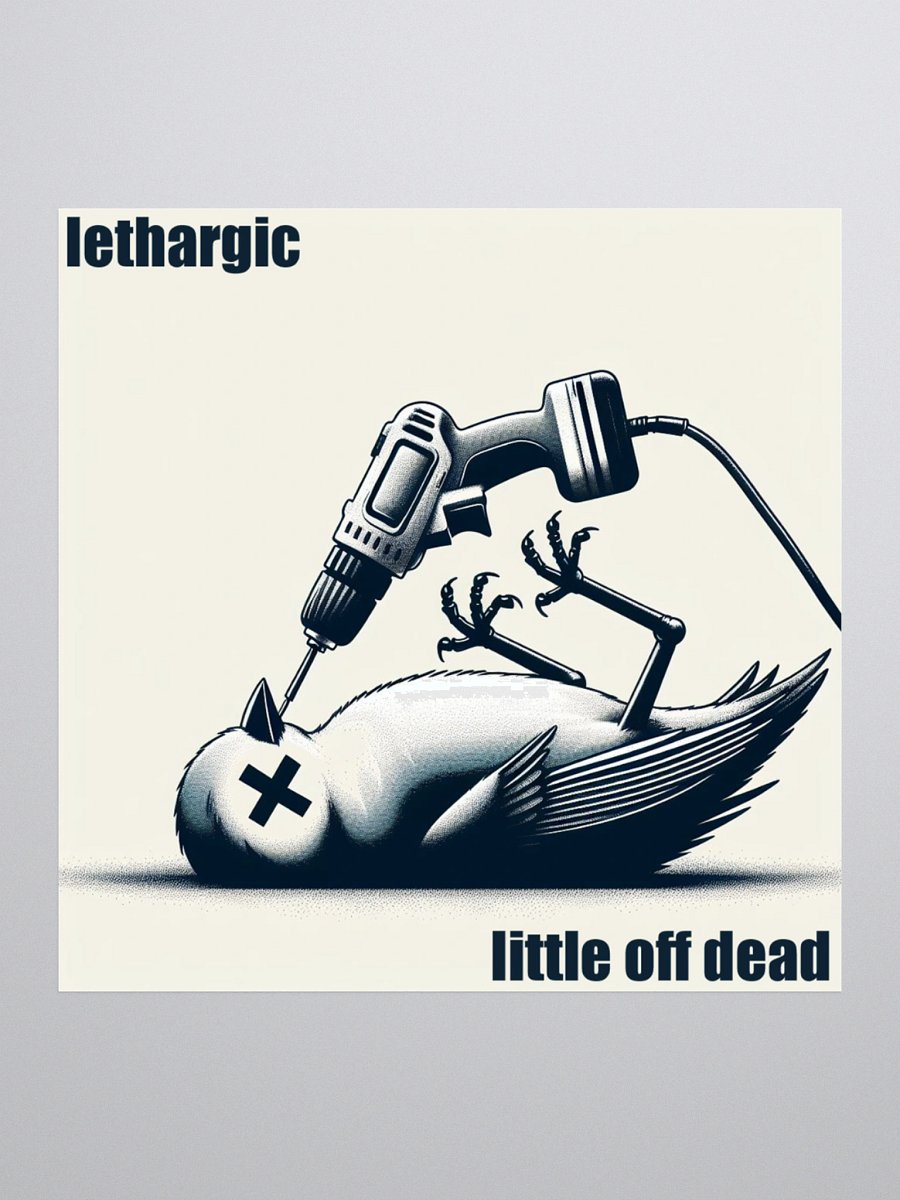 Lethargic (V1) "Little Off Dead" Sticker product image (1)