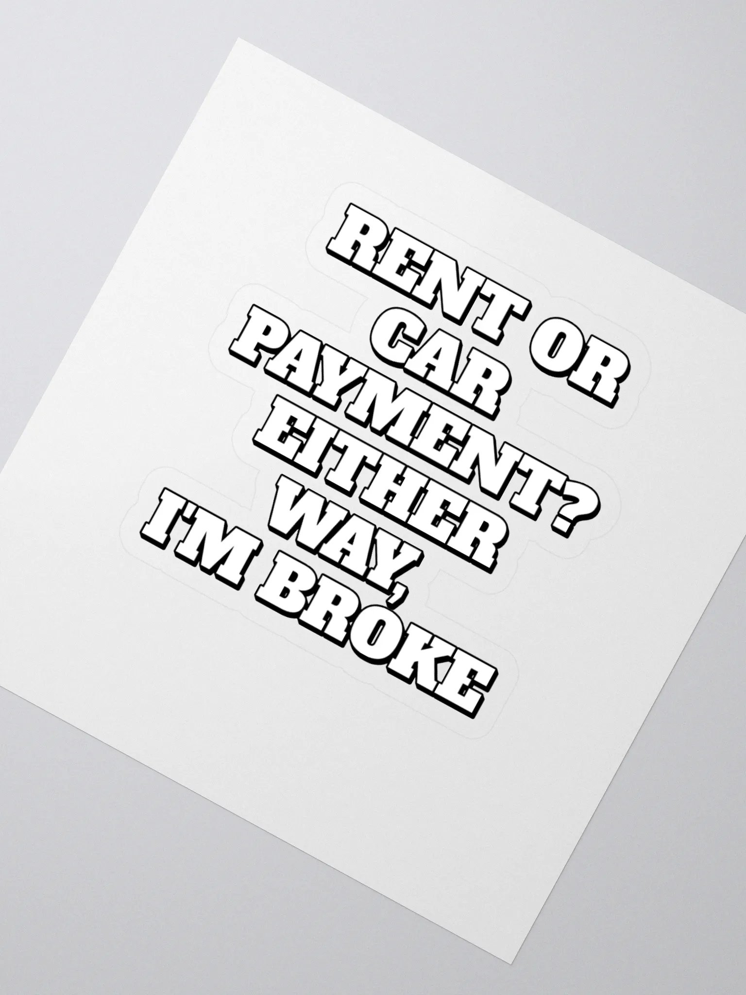 Rent or Car Payment? Either Way, I'm Broke Sticker product image (2)