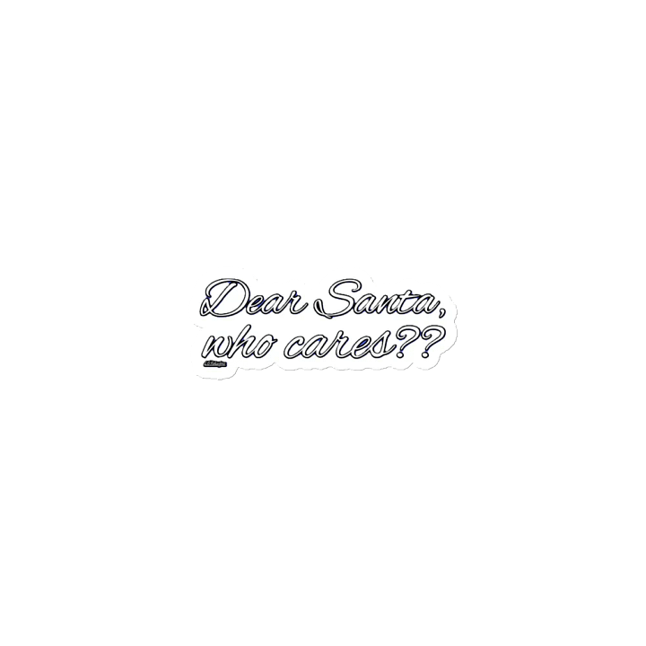 DEAR SANTA, WHO CARES?? product image (1)