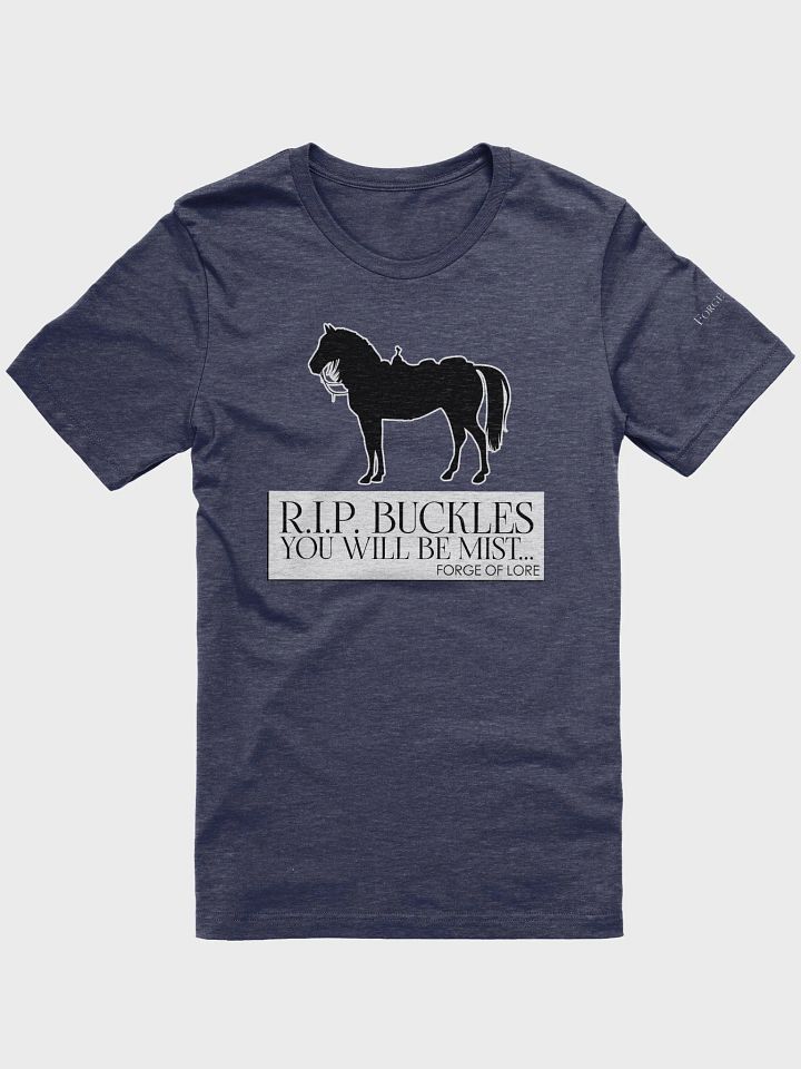 "R.I.P. Buckles" T-Shirt || Forge of Lore product image (1)