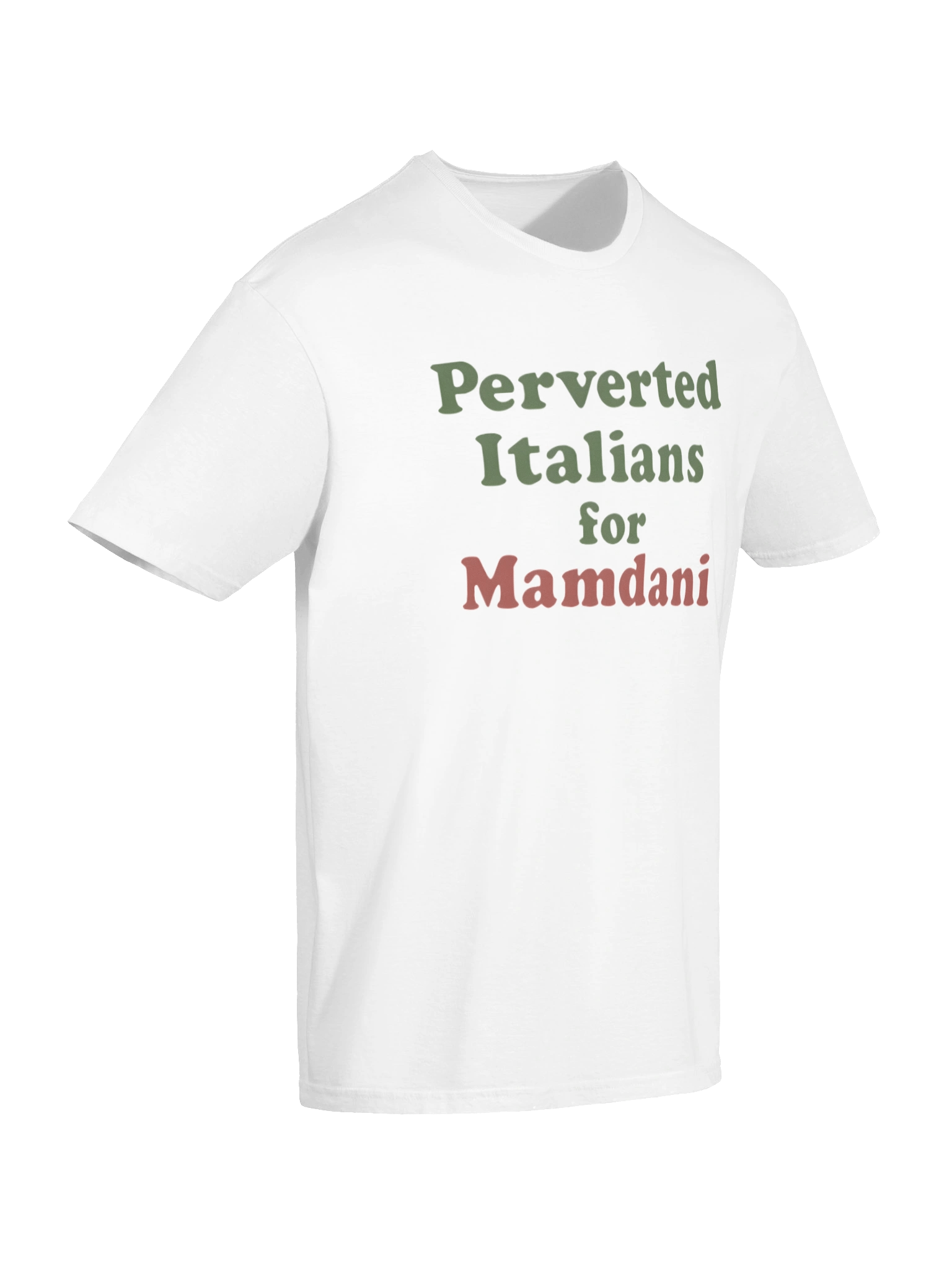 Perverted Italians For Mamdani T-Shirt product image (7)