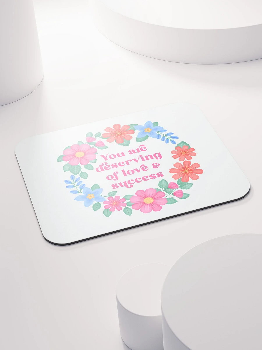 You are deserving of love & success - Mouse Pad White product image (4)