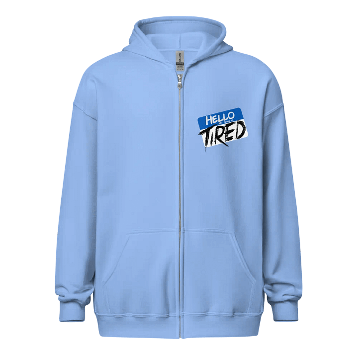 Hello! my name is Tired Zip-Up product image (1)