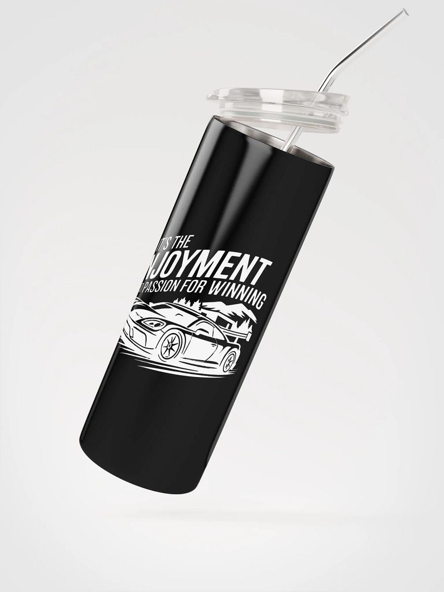 It’s the Enjoyment and Passion for Winning – GT3 Tumbler (Racer Fuel Edition) product image (2)
