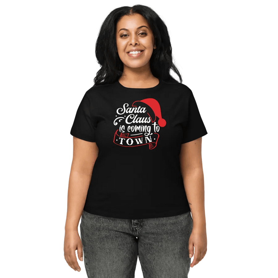 Women’s “Santa Claus is Coming to Town” T-Shirt product image (1)