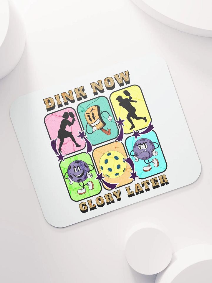 Dink Now Glory Later Pickleball Mouse Pad product image (2)