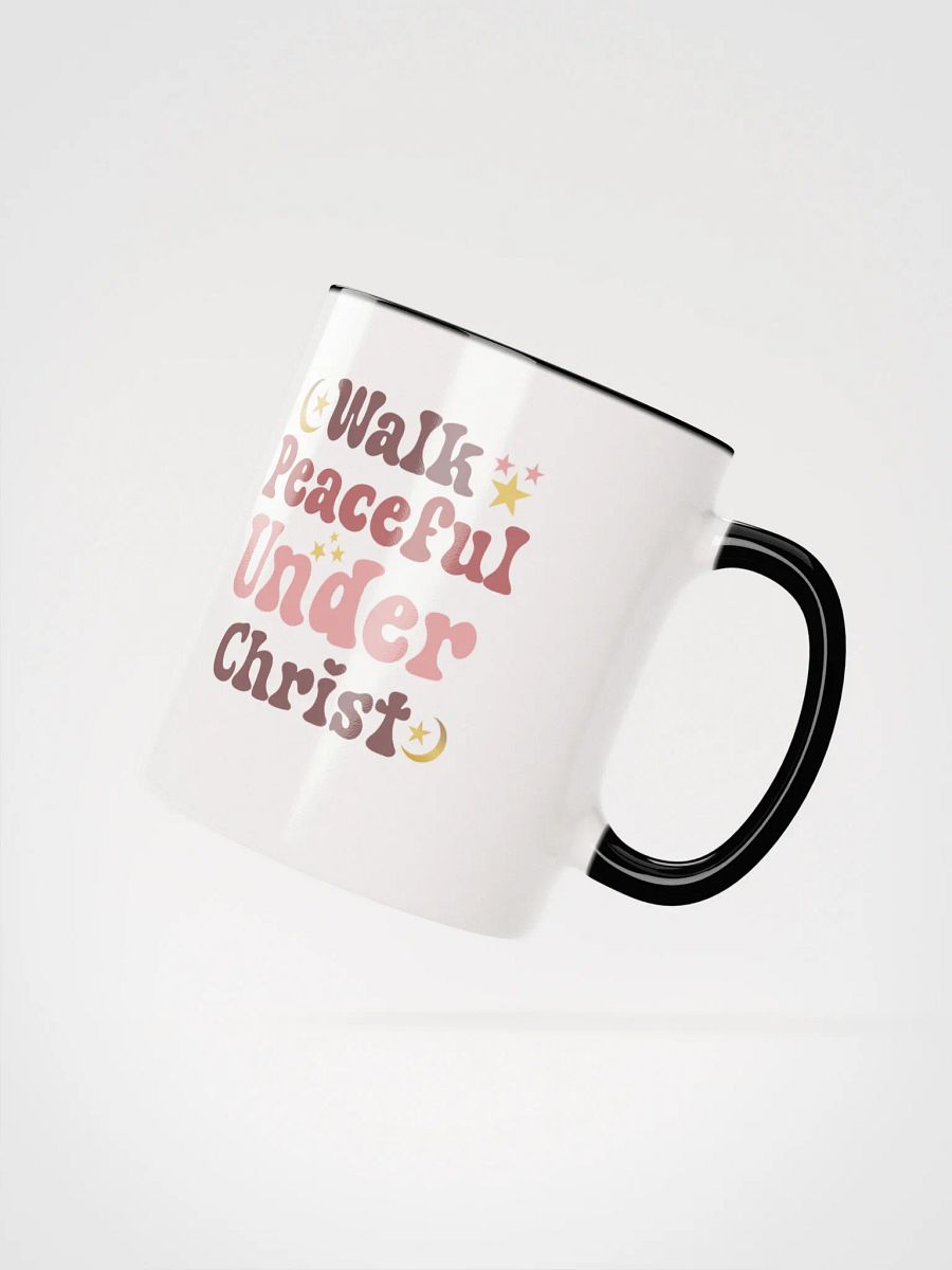 Walk Peaceful Under Christ Ceramic Mug product image (3)