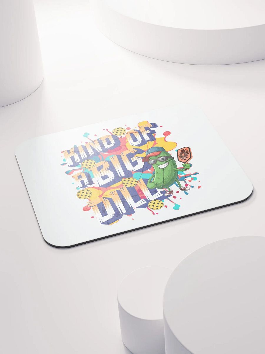 Kind Of A Big Dill Pickleball Mouse Pad product image (2)