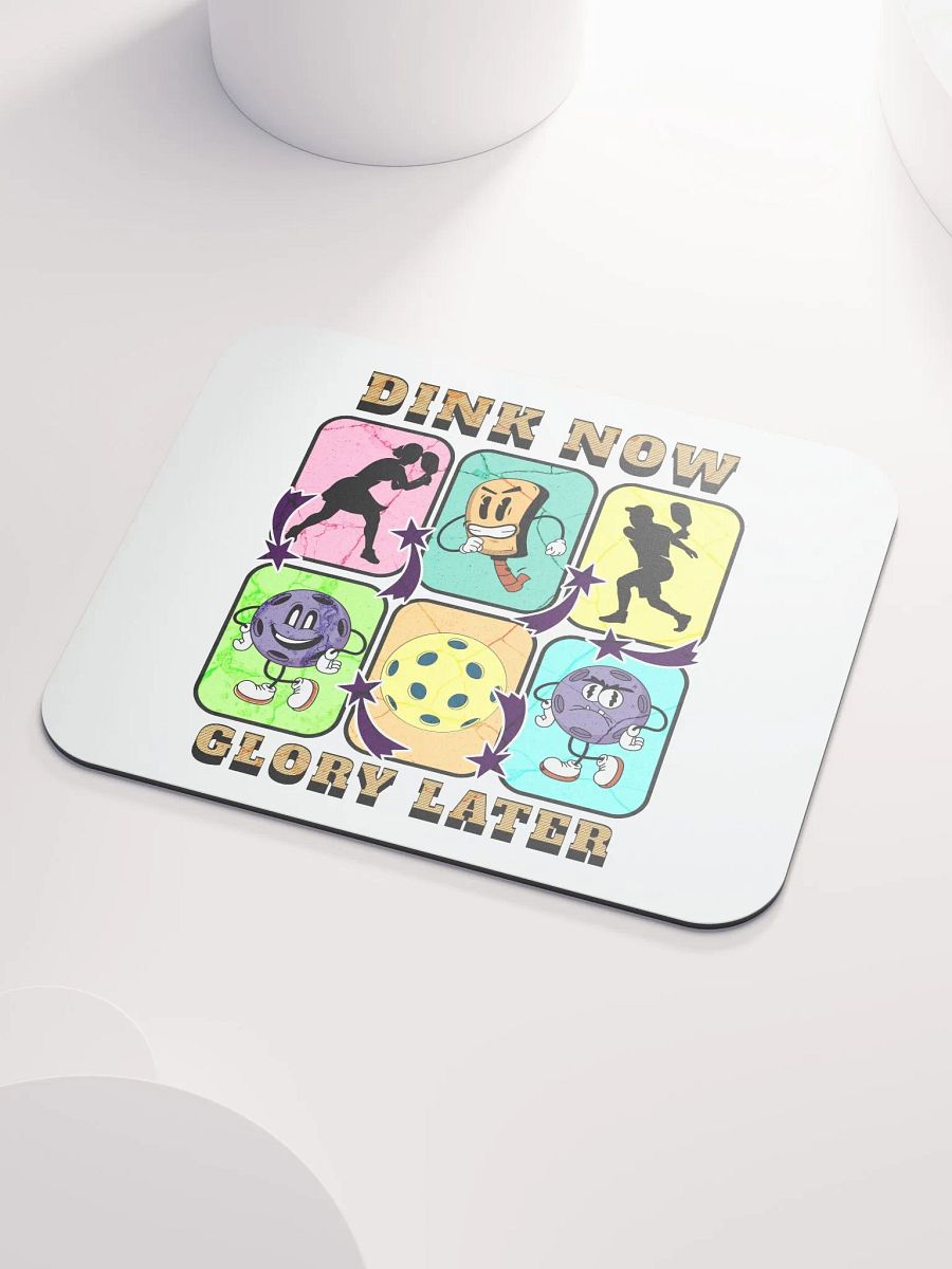Dink Now Glory Later Pickleball Mouse Pad product image (3)