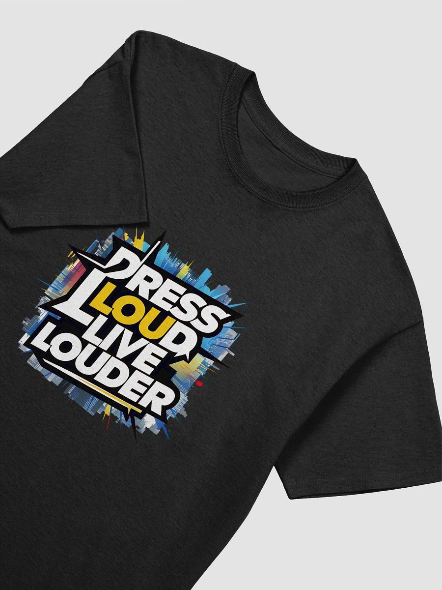 Dress loud, live louder - streetwear style fashion product image (3)