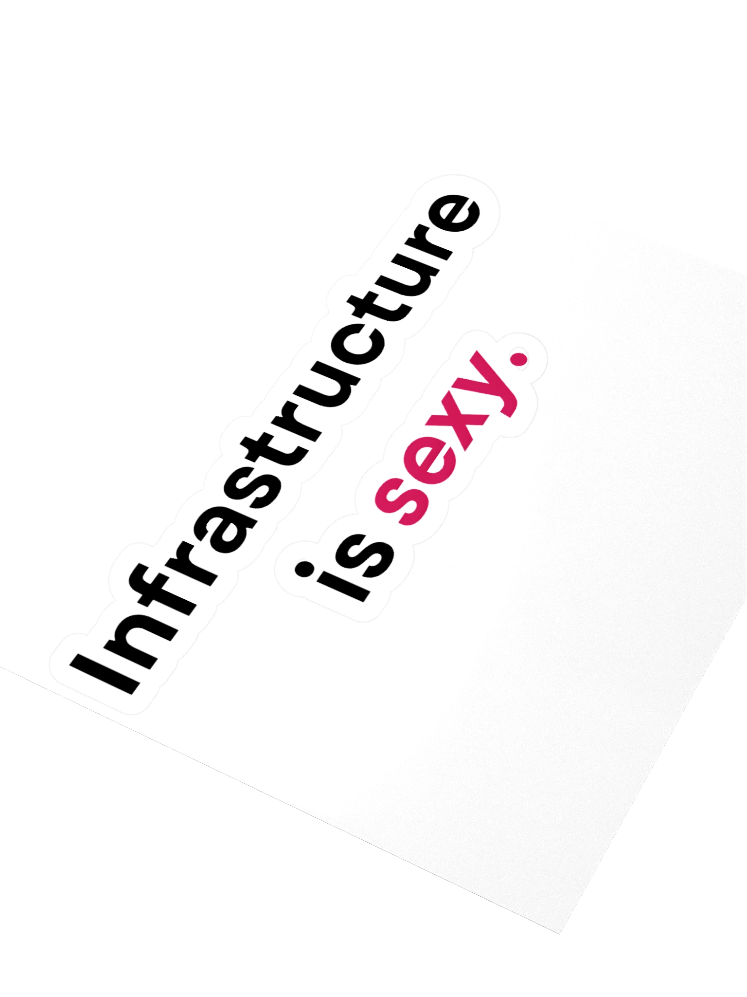 "Infrastructure is sexy." Sticker product image (3)