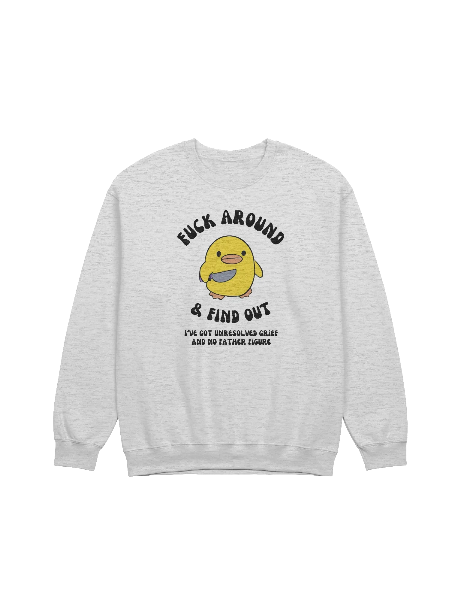 Fuck Around And Find Out No Father Figure Sweatshirt product image (1)