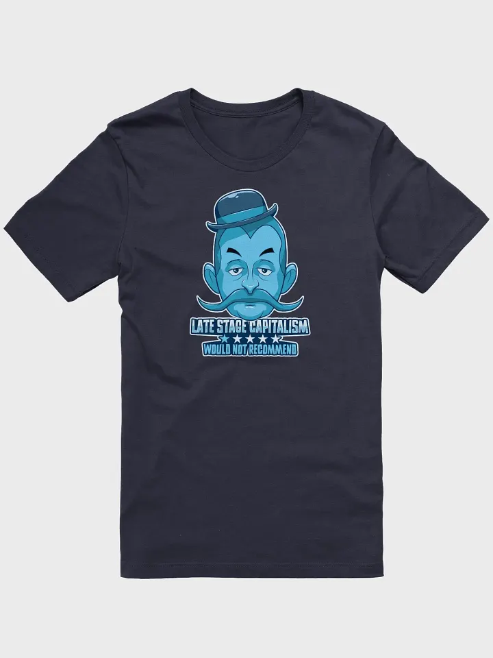 Late-Stage Capitalism T-Shirt | Anti-Capitalist Protest Tee product image (1)