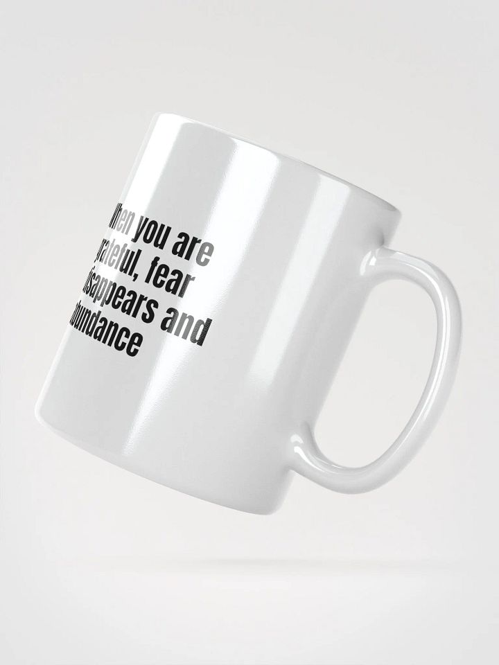 White Ceramic Gratitude Mug – "When You Are Grateful, Fear Disappears and Abundance Appears product image (3)