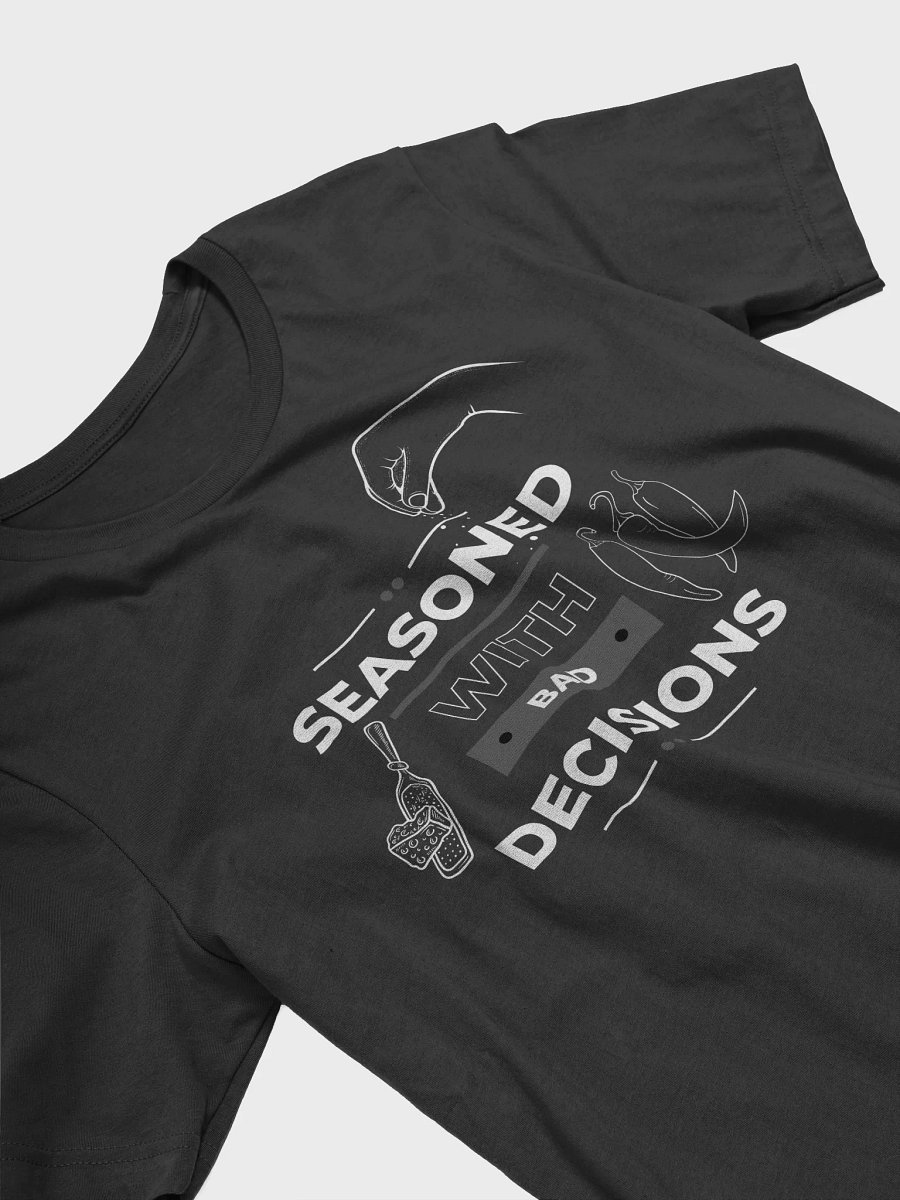 Seasoned with Bad Decisions — Culinary Humor T-shirt product image (12)