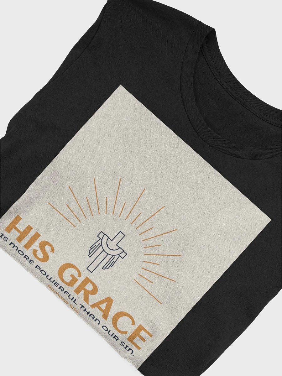 His Grace Is More Powerful Than Our Sin Romans 6:14 TShirt product image (4)