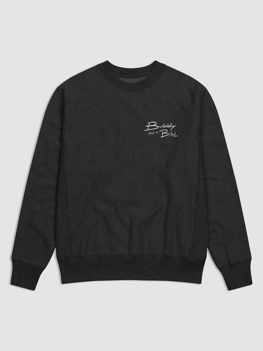 Bubbly and a B*tch (sm. white design) Champion Cotton Max Sweatshirt product image (1)