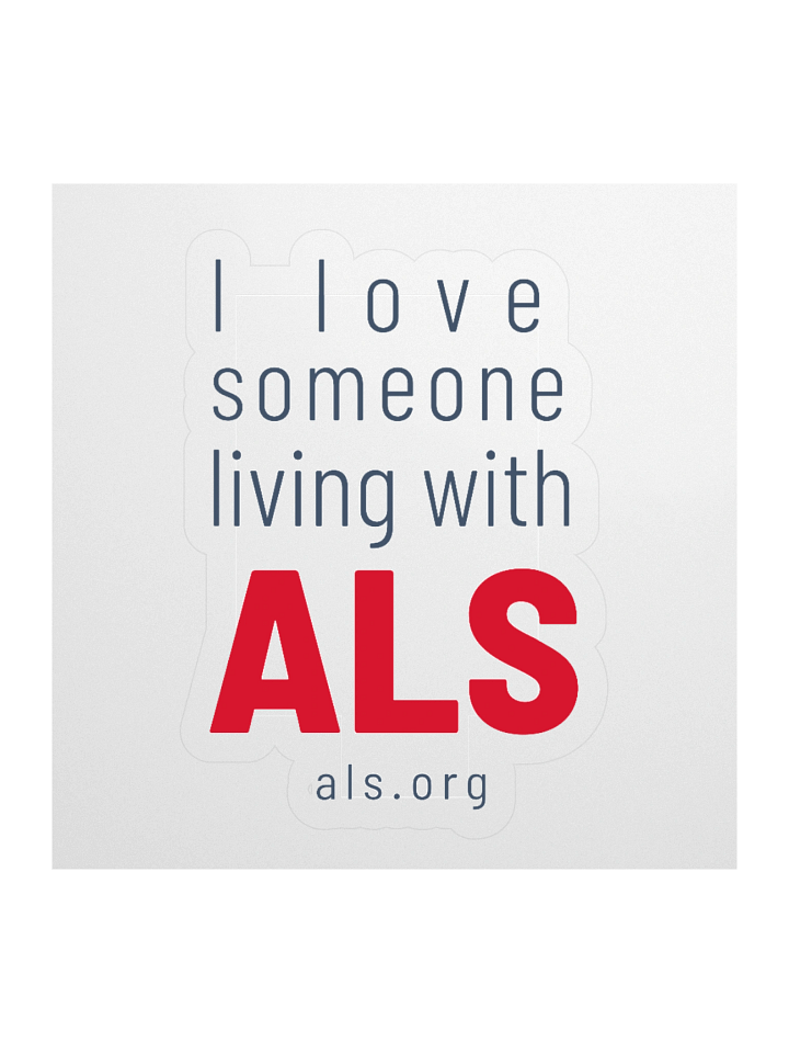 I love someone living with ALS Sticker product image (1)