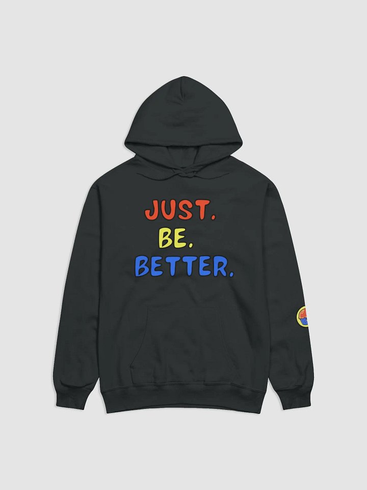 Just. Be. Better Hoodie product image (3)