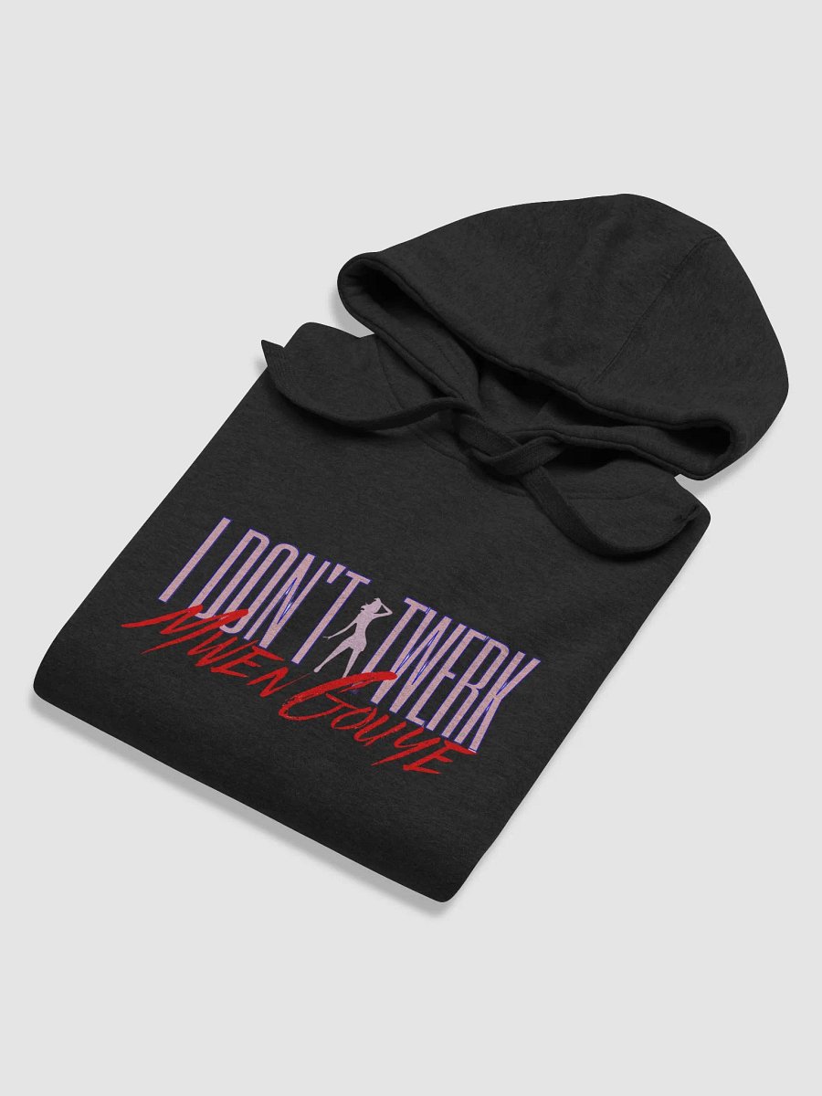 I don't twerk, I gouye Premium Pullover Hoodie product image (48)