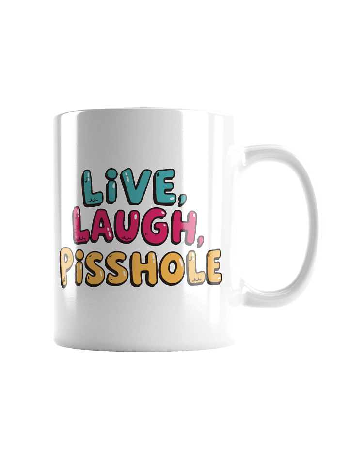 Live, Laugh, Pisshole White Glossy Mug product image (2)