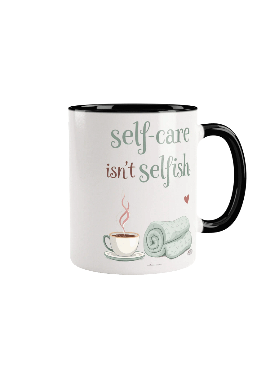 Self-Care Isn't Selfish    Mug – Your Daily Reminder to Prioritize Yourself product image (1)