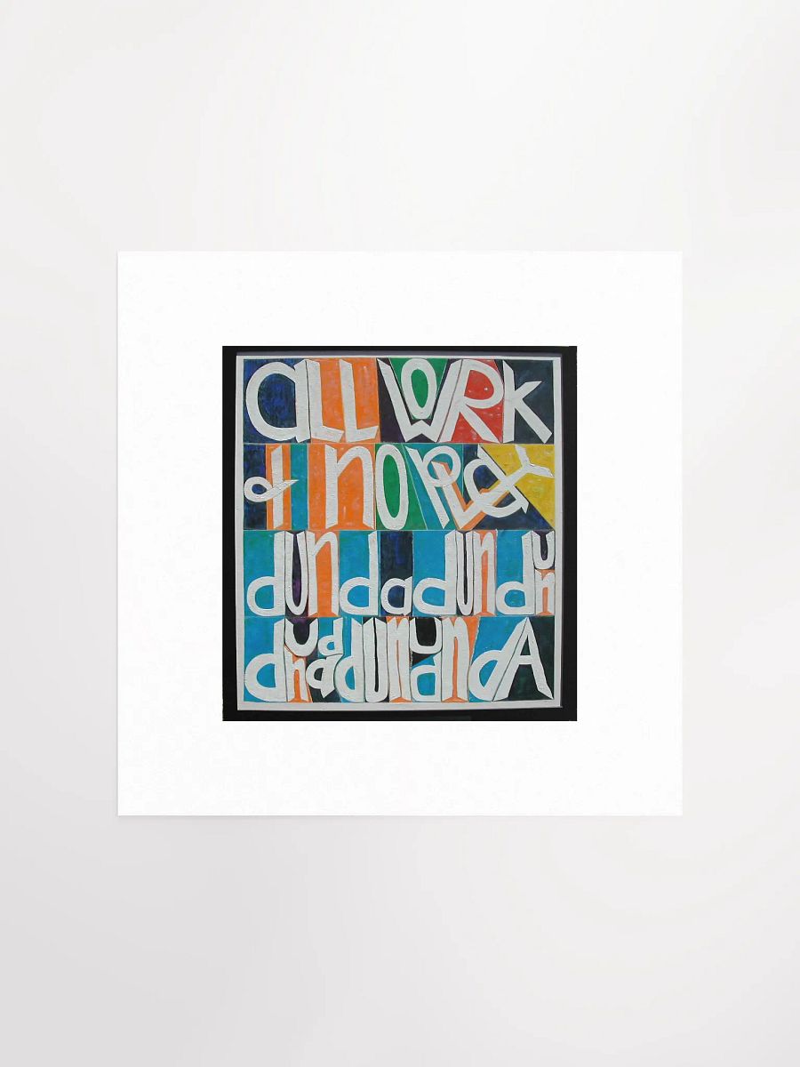 All Work and No Play Print product image (3)