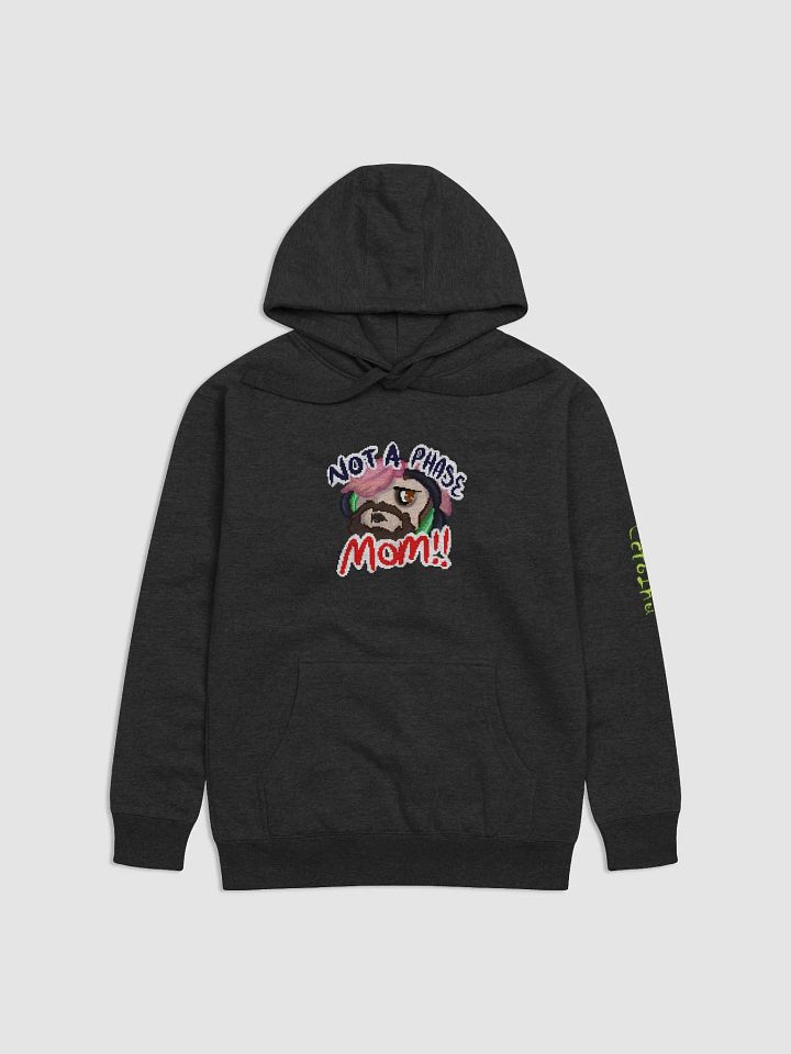 Not A Phase Mom Hoodie - By TabyCrazyKat product image (4)