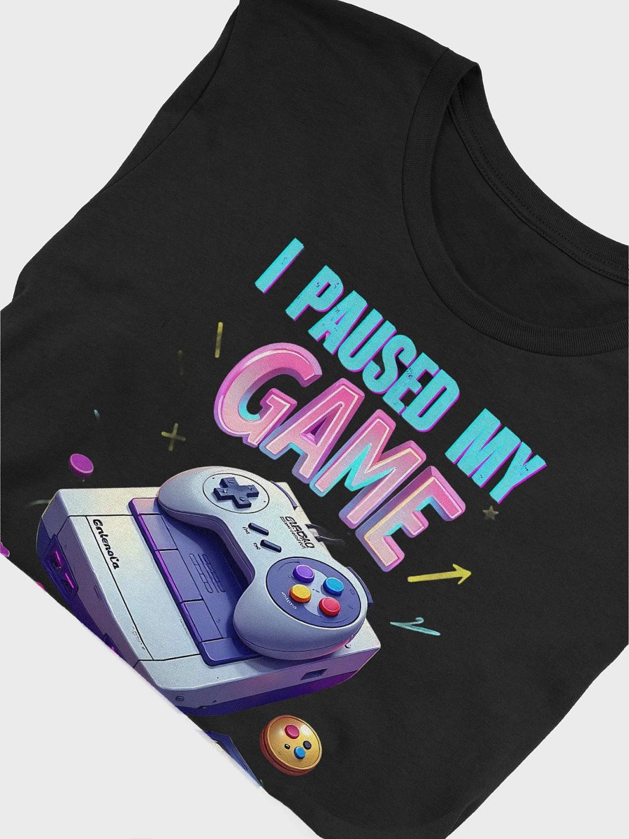 "I Paused My Game to Be Here - Funny Gamer T-Shirt for Men & Women" product image (5)