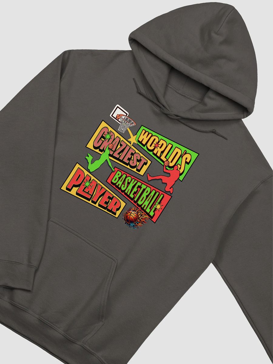 Worlds Craziest Basketball Player Hoodie product image (5)