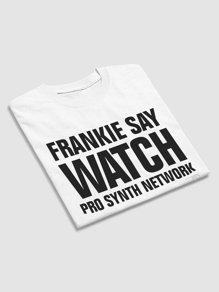 Frankie Say WATCH Pro Synth Network T-Shirt product image (4)