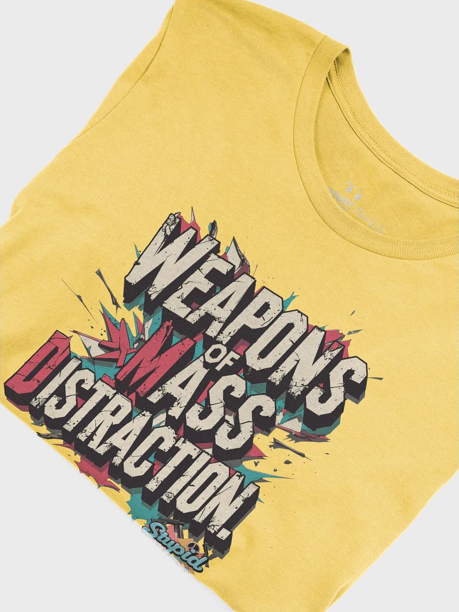 Stupid War Tee - Weapons of Mass Distraction T-Shirt | Political Pop Culture Tee product image (5)