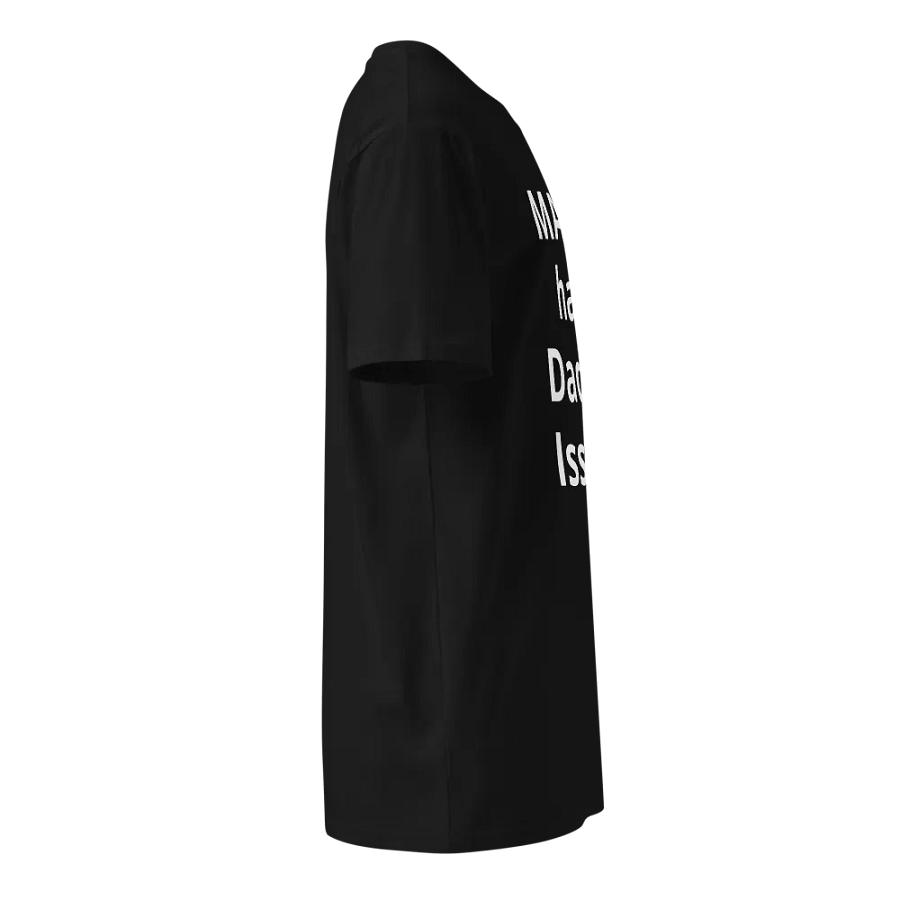 MAGA Has Daddy Issues Premium Unisex T-Shirt product image (6)
