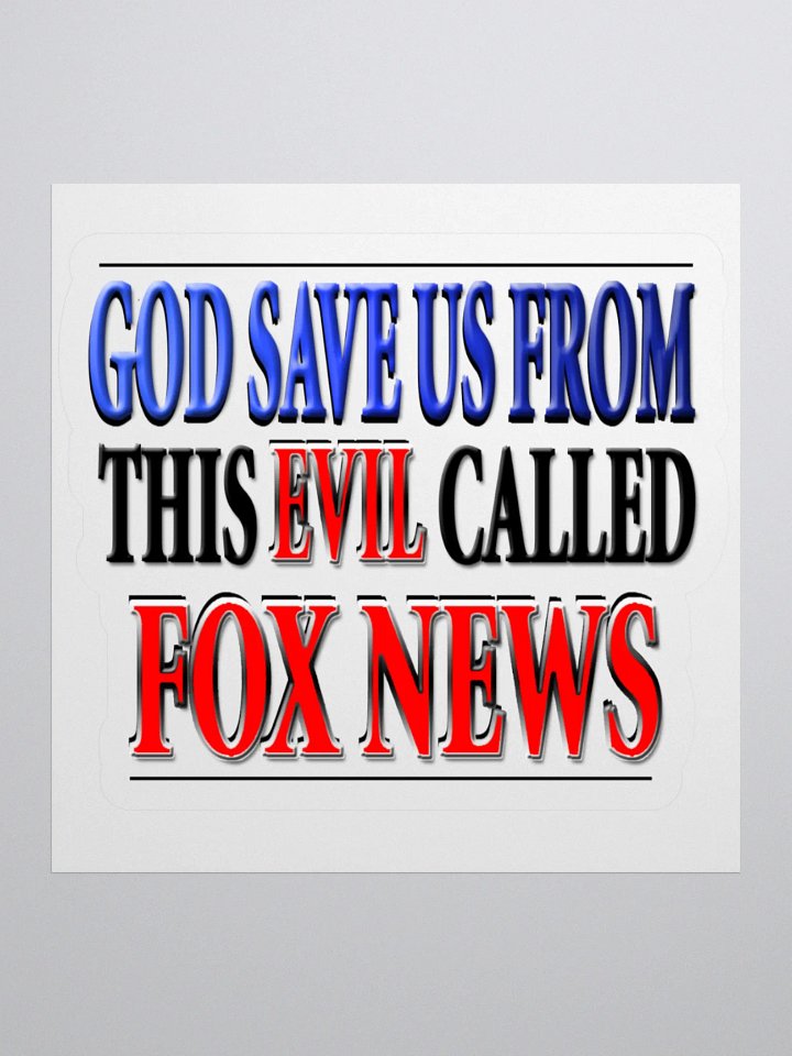 God Save Us From This Evil Called Fox News Sticker product image (2)