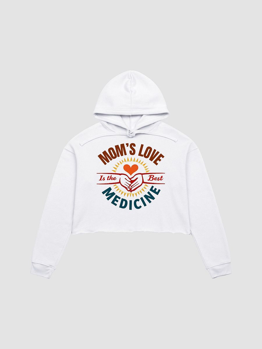 MOM'S LOVE Is the Best MEDICINE Crop Hoodie product image (2)