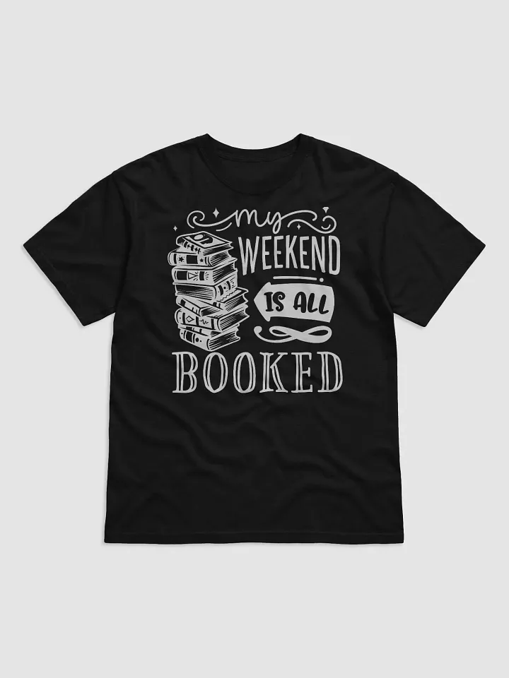 My Weekend Is All Booked Tee product image (1)