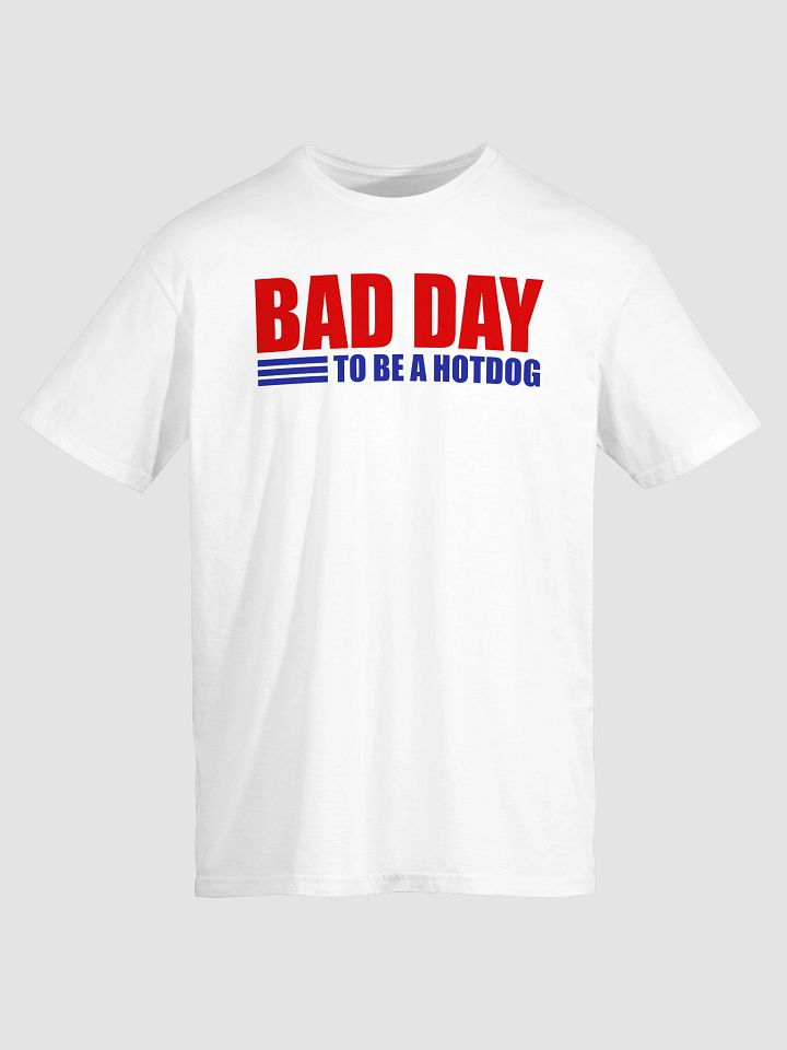 Bad Day to Be a Hot Dog T-Shirt product image (2)