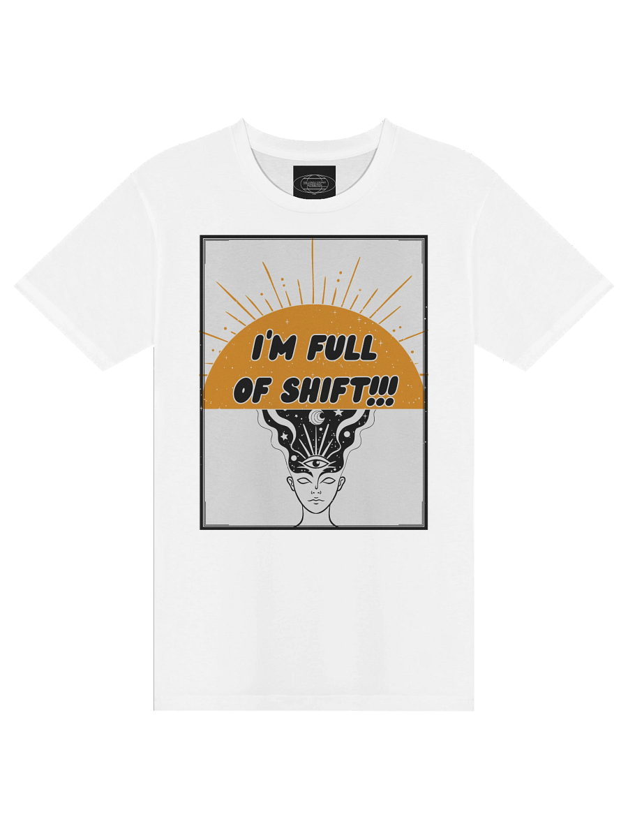 I'm Full Of Shift!!! product image (3)